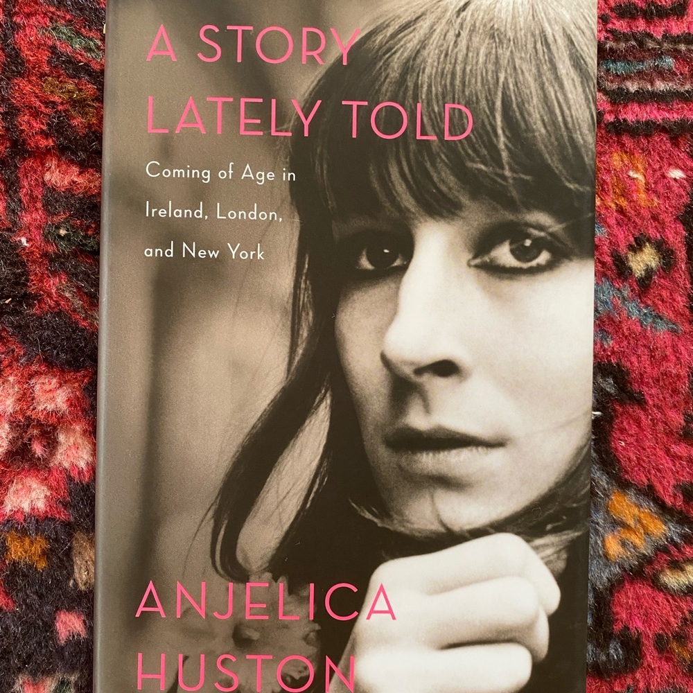 A Story Lately Told by Anjelica Huston - Black and White Cover